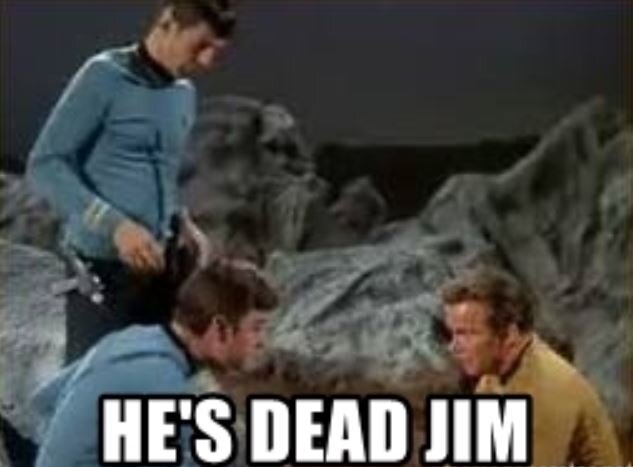 Hes Dead Jim.JPG