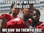 i-said-i-say-if-we-gon-do-crab-legs-we-gon-do-them-fo-free.jpg